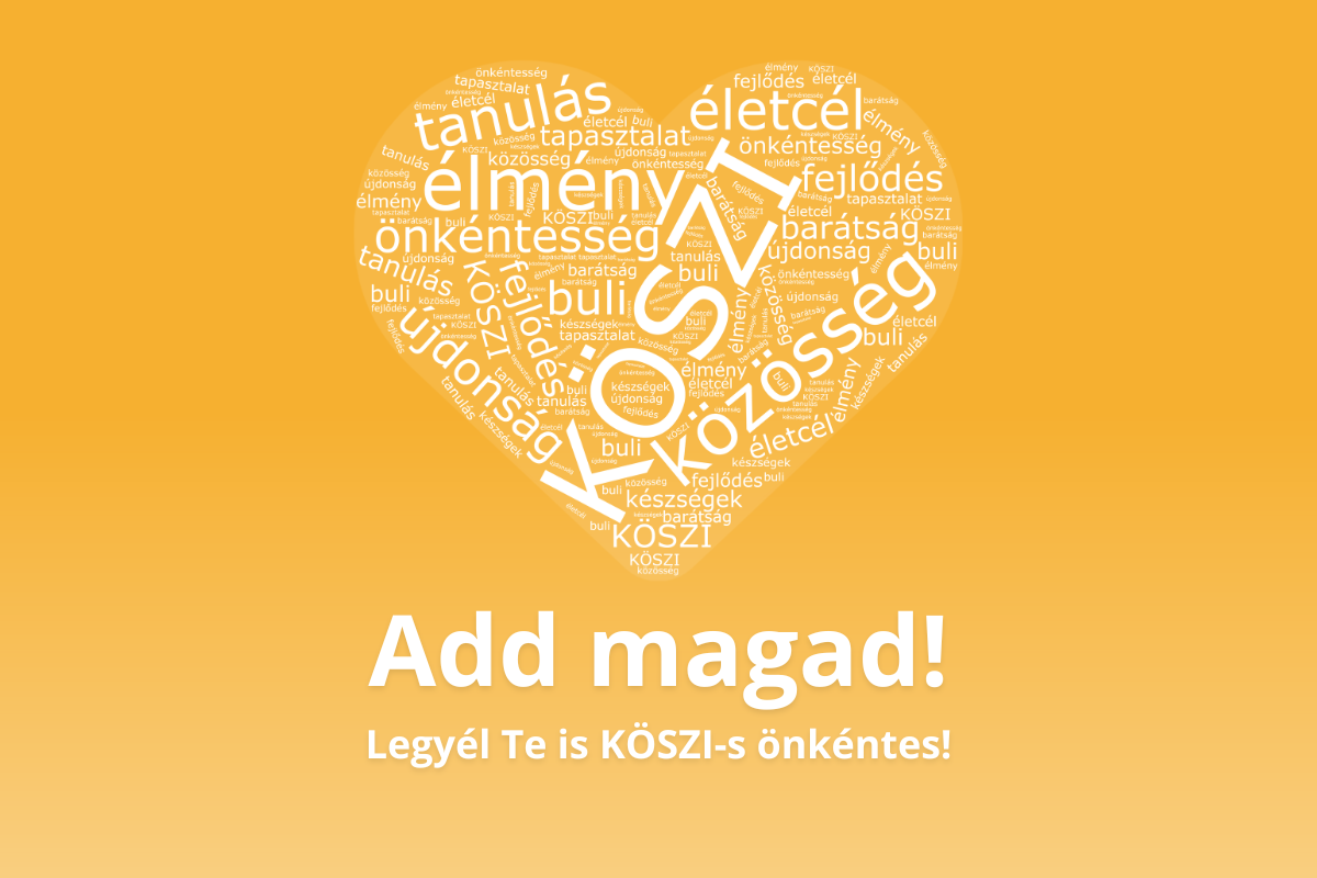 Add magad! Légy Te is KÖSZI-s önkéntes!
